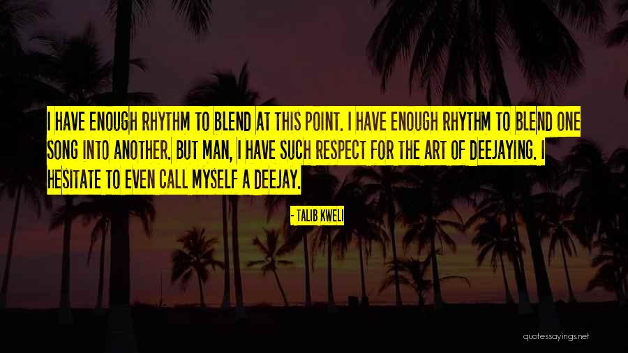 Deejay Quotes By Talib Kweli Deejay Quotes By Talib Kweli
