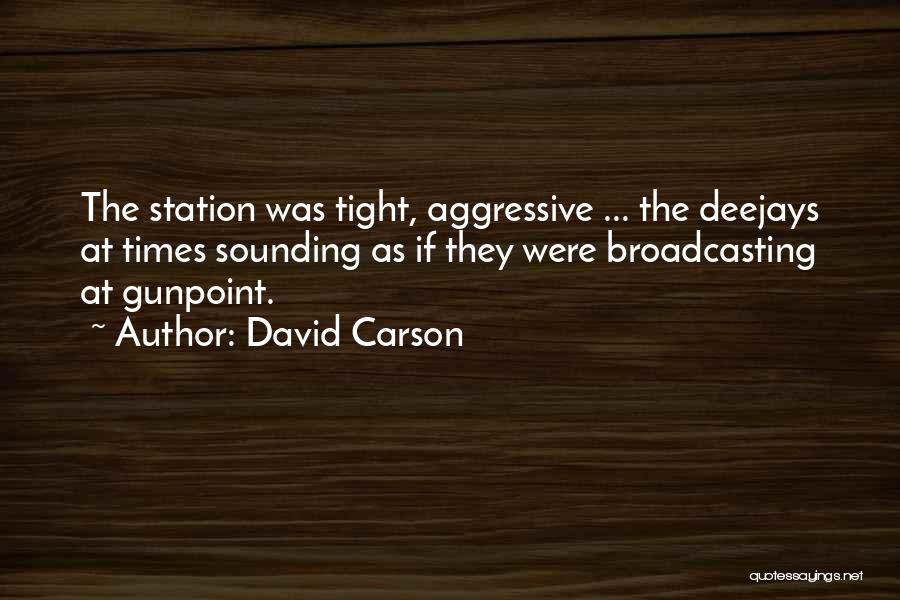 Deejays Quotes By David Carson