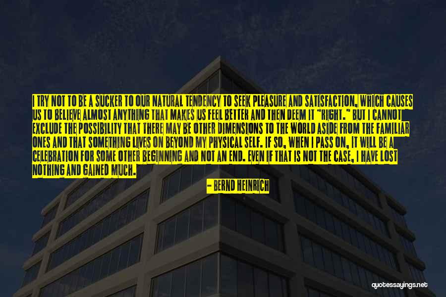 Deem Quotes By Bernd Heinrich Deem Quotes By Bernd Heinrich