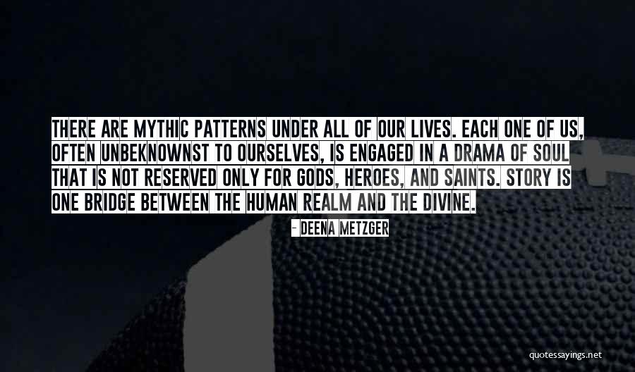 Deena Metzger Quotes 1244252