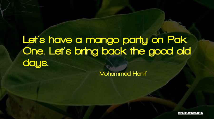 Deenethorpe Quotes By Mohammed Hanif