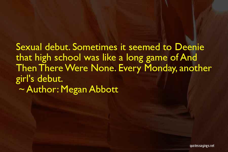 Deenie Quotes By Megan Abbott