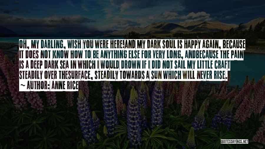 Deep And Dark Quotes By Anne Rice