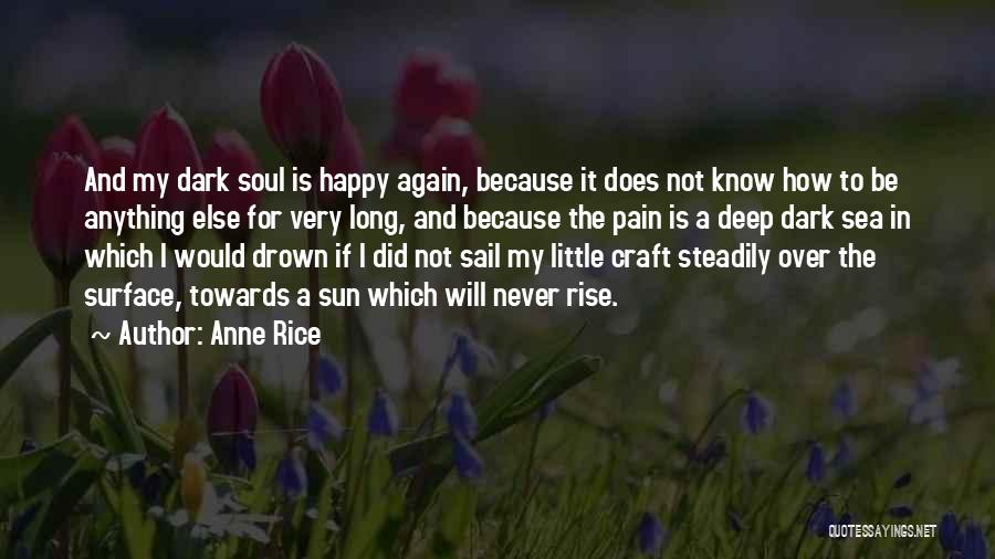 Deep And Dark Quotes By Anne Rice