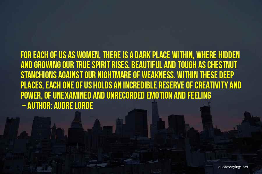 Deep And Dark Quotes By Audre Lorde