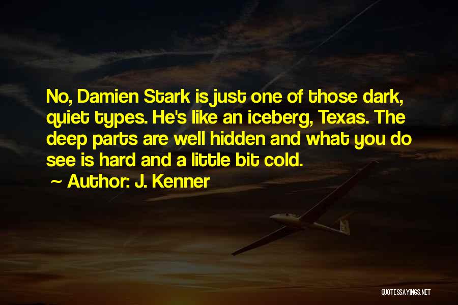 Deep And Dark Quotes By J. Kenner