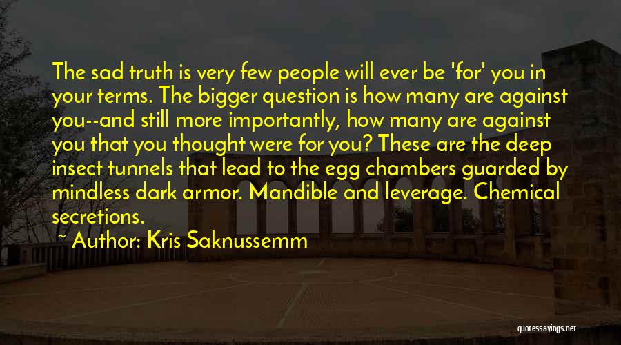 Deep And Dark Quotes By Kris Saknussemm