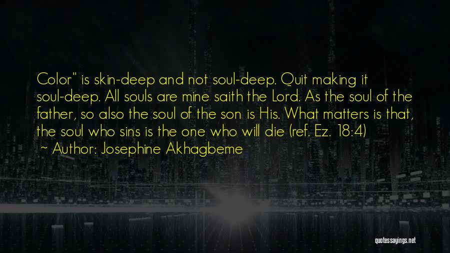Deep And Inspirational Quotes By Josephine Akhagbeme