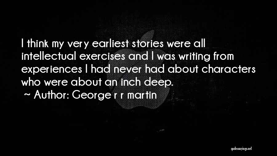 Deep And Intellectual Quotes By George R R Martin