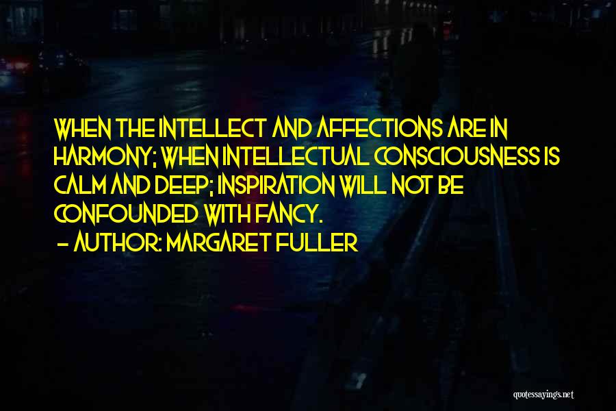 Deep And Intellectual Quotes By Margaret Fuller