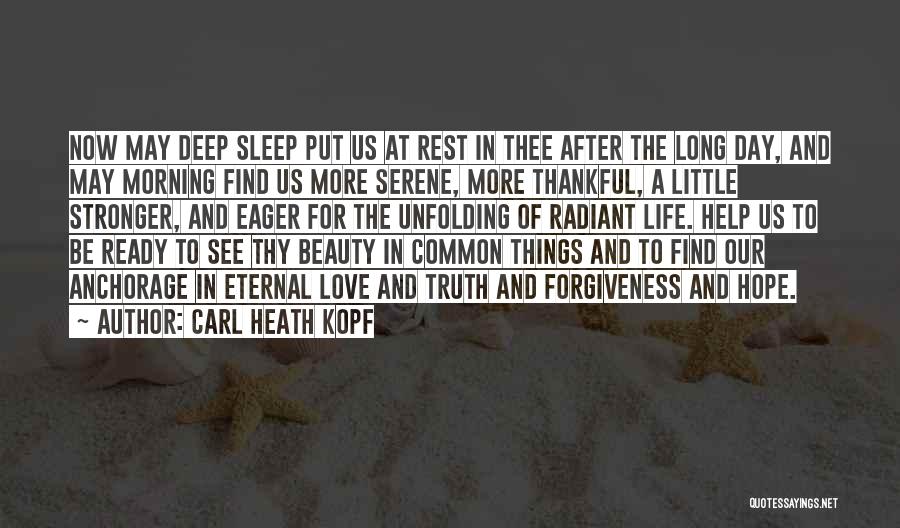Deep And Long Love Quotes By Carl Heath Kopf