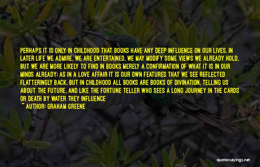 Deep And Long Love Quotes By Graham Greene