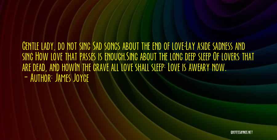 Deep And Long Love Quotes By James Joyce