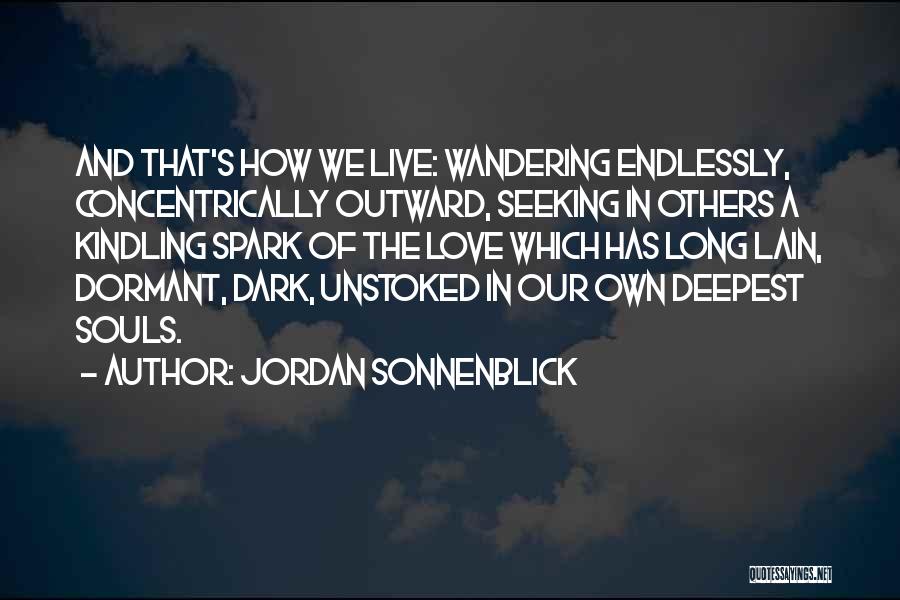 Deep And Long Love Quotes By Jordan Sonnenblick