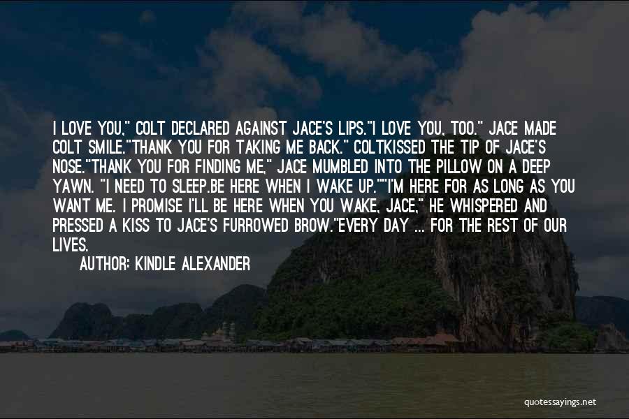 Deep And Long Love Quotes By Kindle Alexander