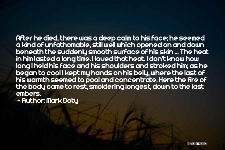 Deep And Long Love Quotes By Mark Doty