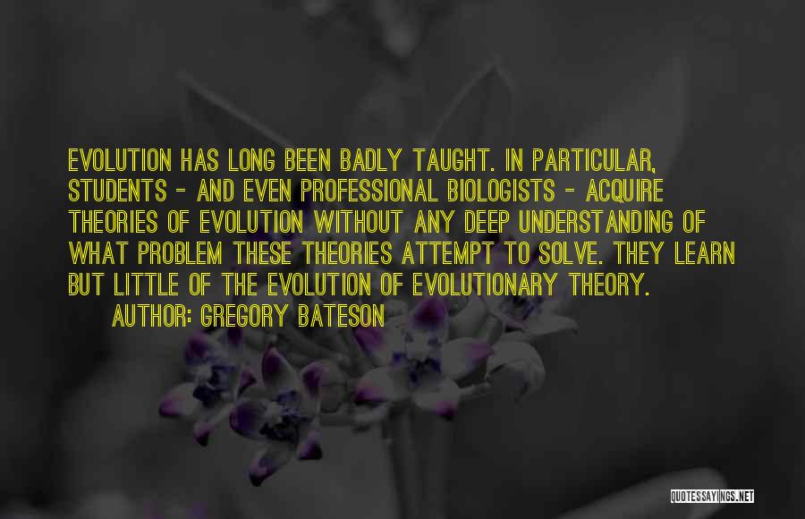Deep And Long Quotes By Gregory Bateson