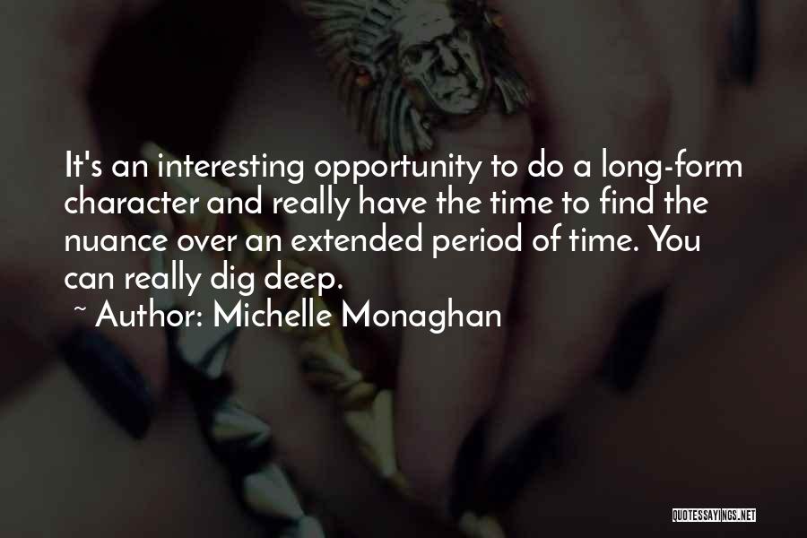 Deep And Long Quotes By Michelle Monaghan