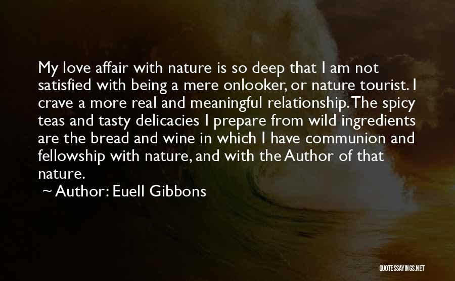 Deep And Meaningful Love Quotes By Euell Gibbons