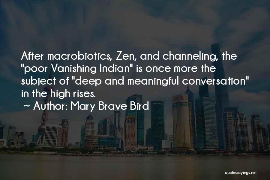 Deep And Meaningful Quotes By Mary Brave Bird