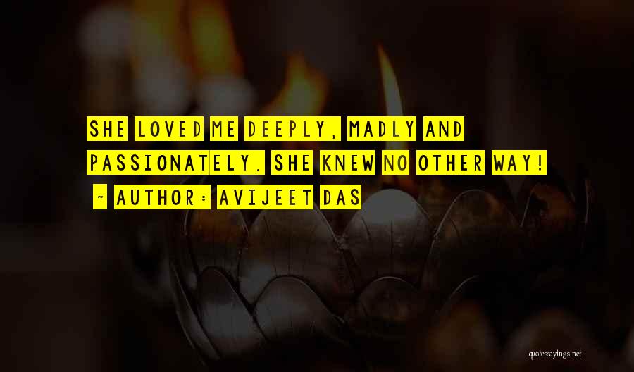 Deep And Passionate Love Quotes By Avijeet Das