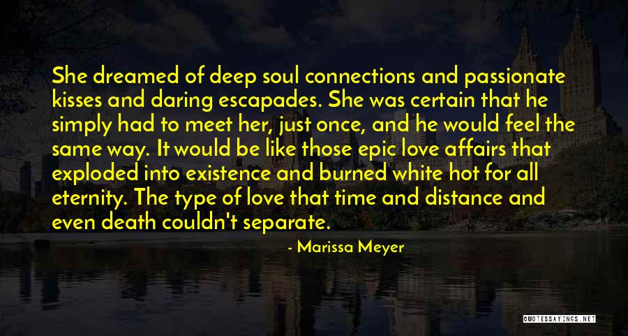 Deep And Passionate Love Quotes By Marissa Meyer