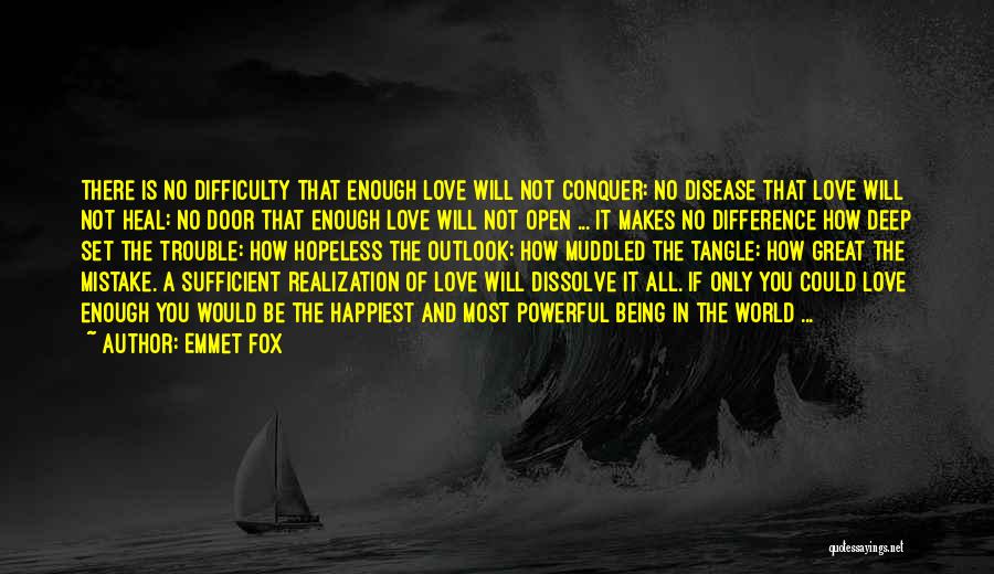 Deep And Powerful Love Quotes By Emmet Fox