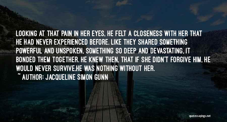 Deep And Powerful Love Quotes By Jacqueline Simon Gunn