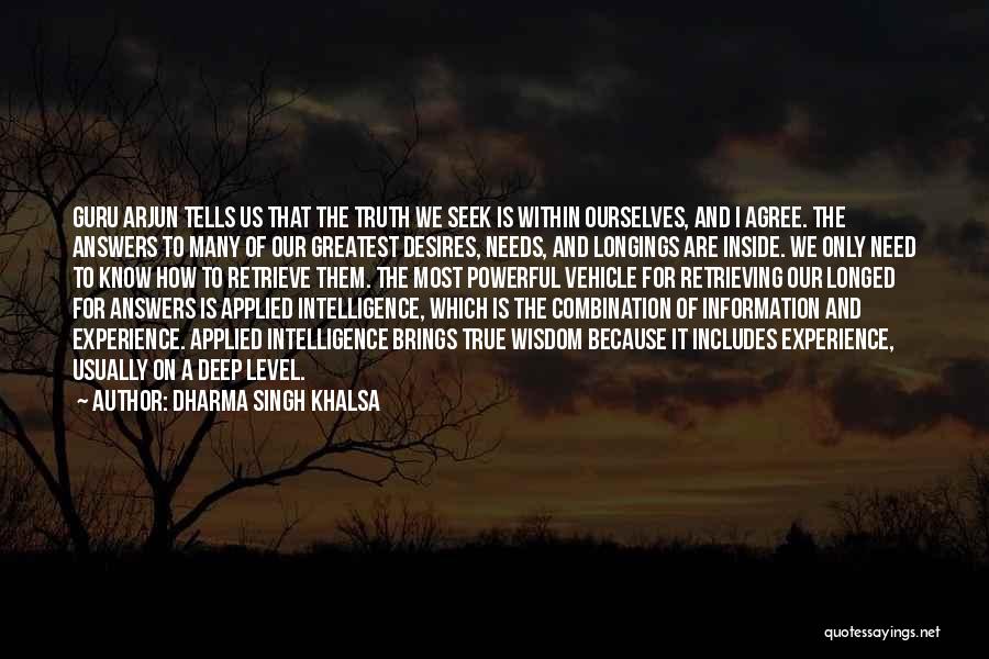 Deep And Powerful Quotes By Dharma Singh Khalsa