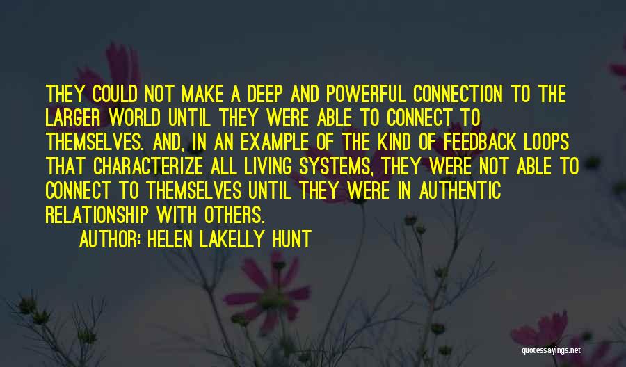 Deep And Powerful Quotes By Helen LaKelly Hunt