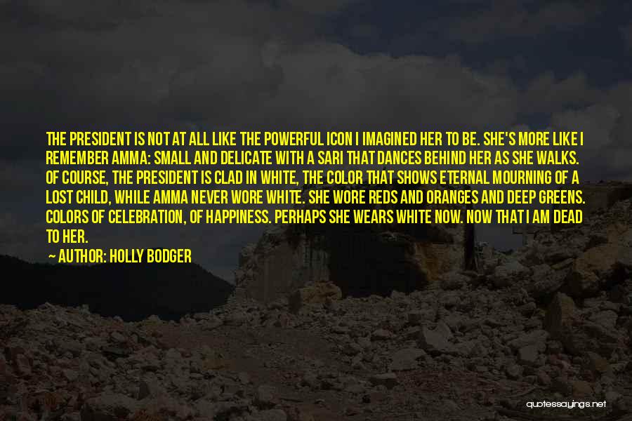 Deep And Powerful Quotes By Holly Bodger