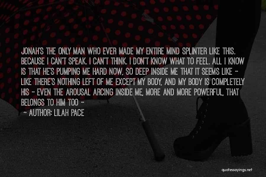 Deep And Powerful Quotes By Lilah Pace