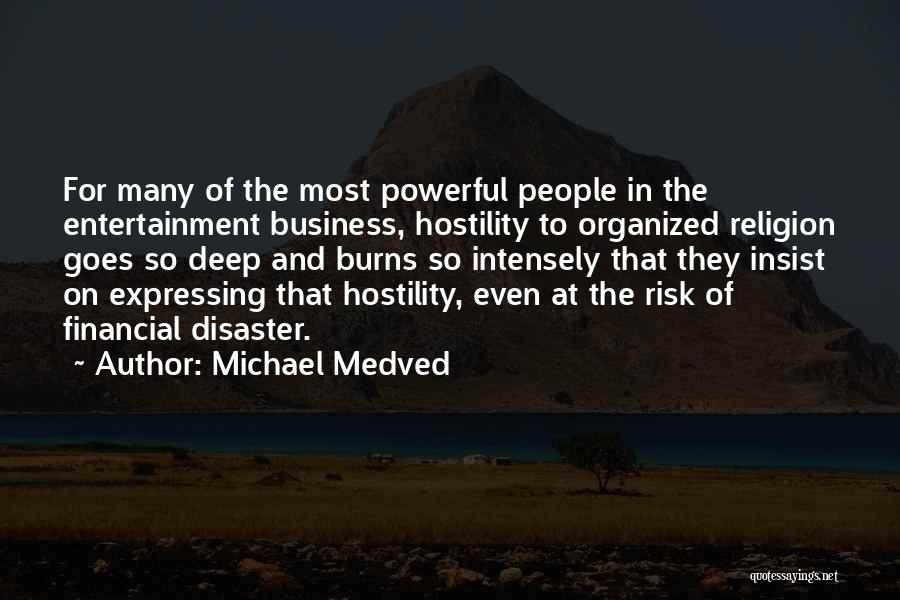 Deep And Powerful Quotes By Michael Medved