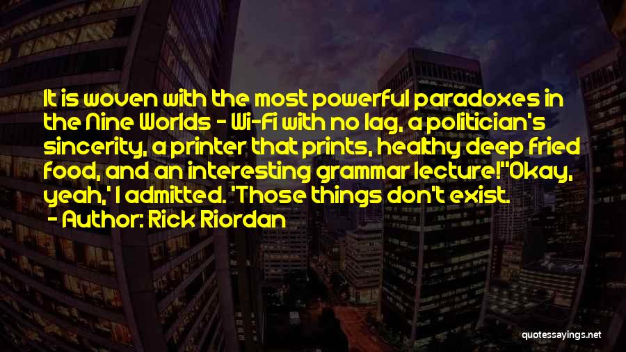 Deep And Powerful Quotes By Rick Riordan