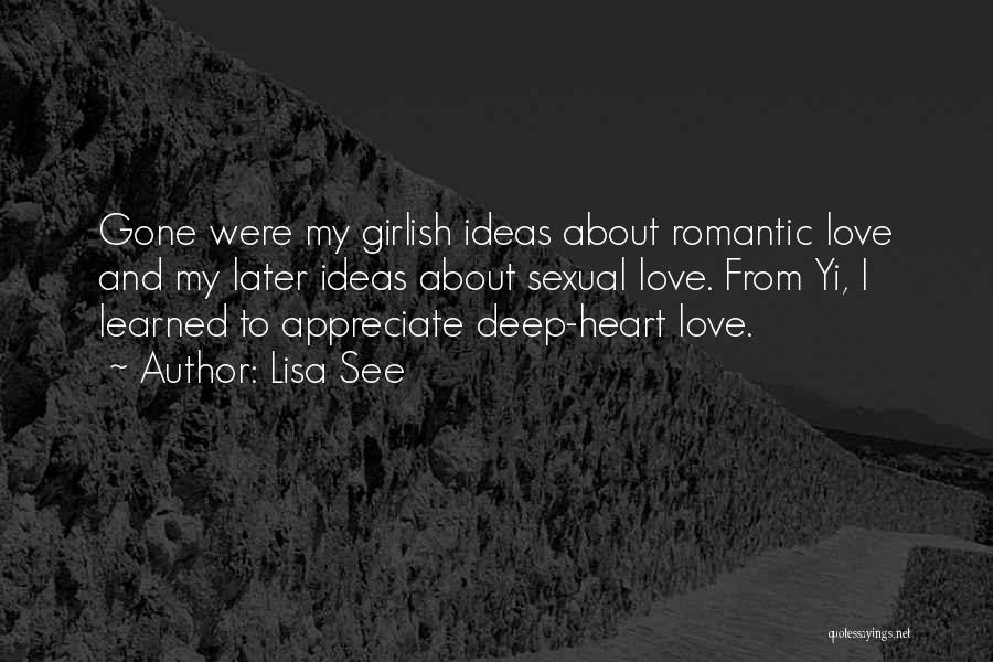 Deep And Romantic Love Quotes By Lisa See