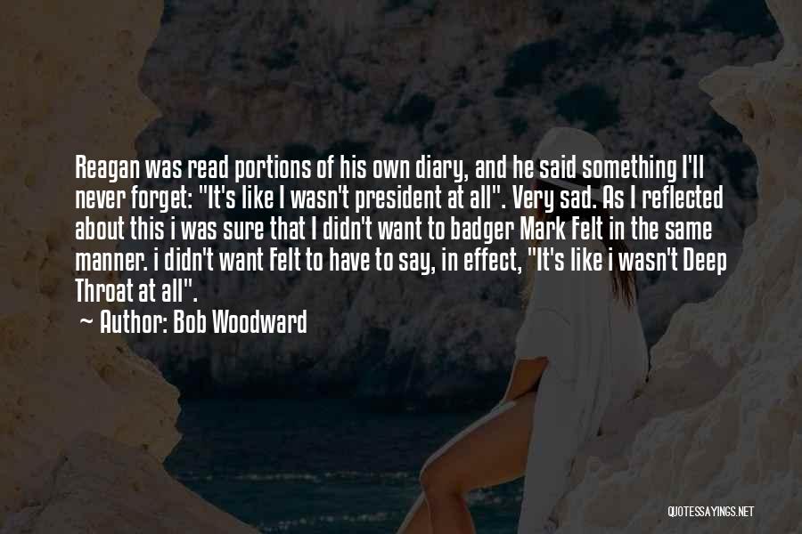Deep And Sad Quotes By Bob Woodward