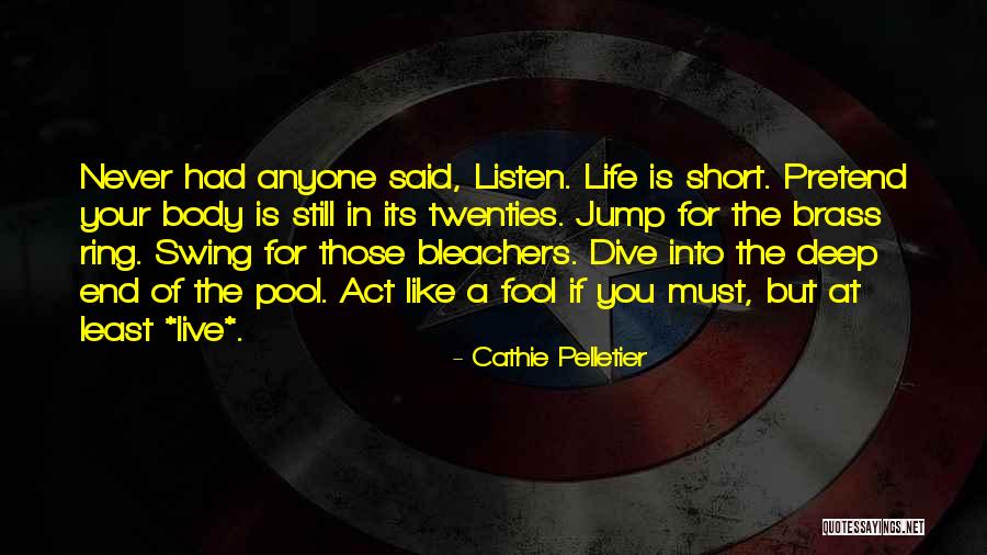 Deep And Short Love Quotes By Cathie Pelletier