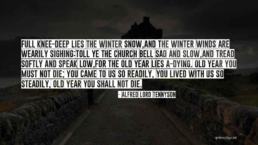 Deep And Slow Quotes By Alfred Lord Tennyson Deep And Slow Quotes By Alfred Lord Tennyson