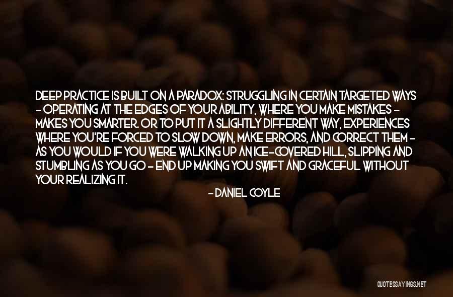 Deep And Slow Quotes By Daniel Coyle Deep And Slow Quotes By Daniel Coyle