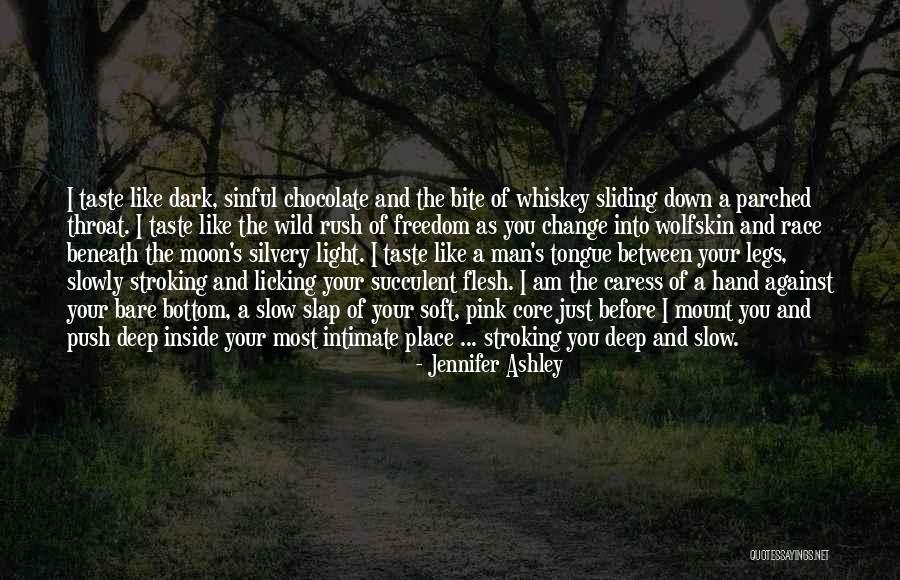 Deep And Slow Quotes By Jennifer Ashley Deep And Slow Quotes By Jennifer Ashley