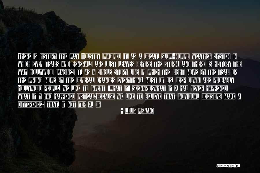 Deep And Slow Quotes By Louis Menand Deep And Slow Quotes By Louis Menand
