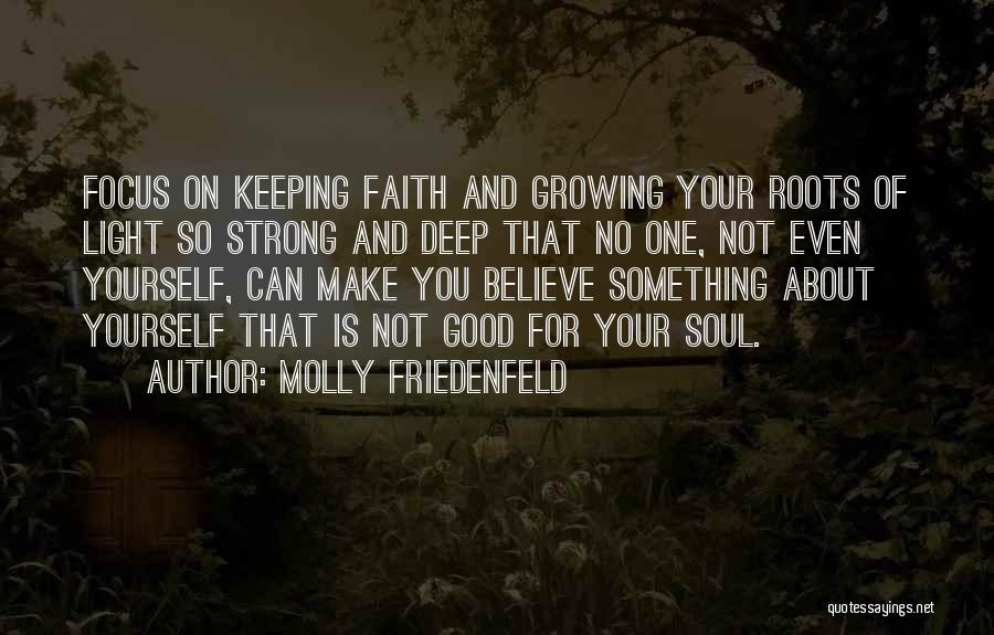 Deep And Strong Love Quotes By Molly Friedenfeld