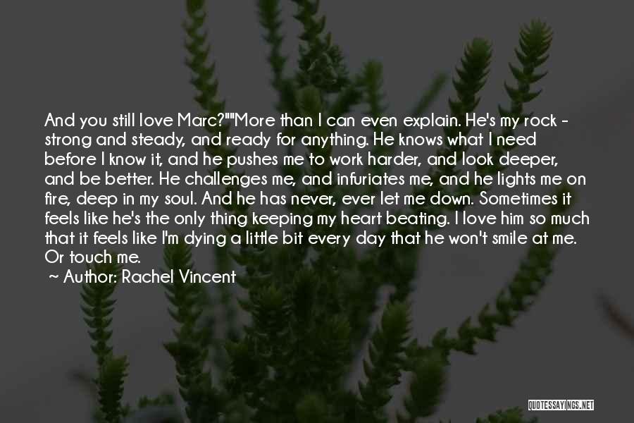 Deep And Strong Love Quotes By Rachel Vincent