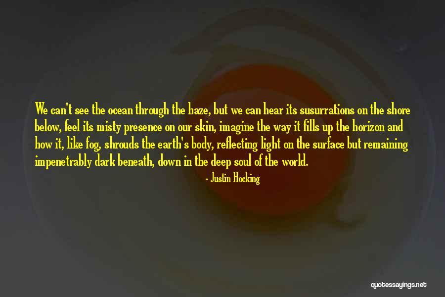 Deep And Surface Quotes By Justin Hocking Deep And Surface Quotes By Justin Hocking