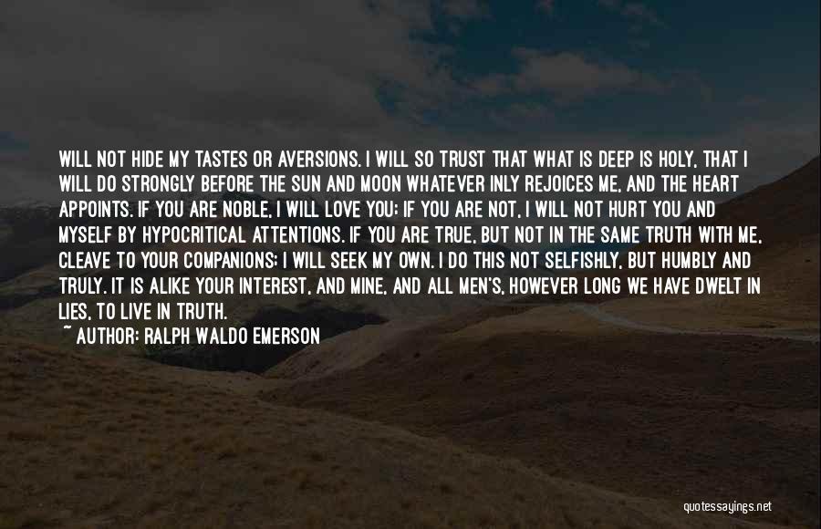 Deep And True Love Quotes By Ralph Waldo Emerson