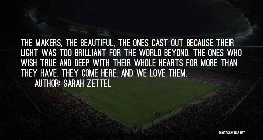 Deep And True Love Quotes By Sarah Zettel