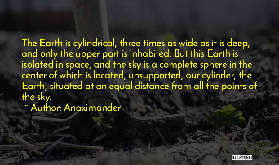 Deep And Wide Quotes By Anaximander