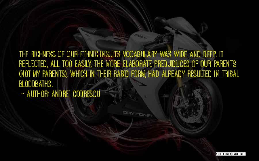 Deep And Wide Quotes By Andrei Codrescu