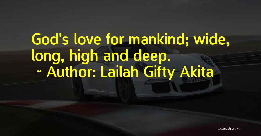 Deep And Wide Quotes By Lailah Gifty Akita