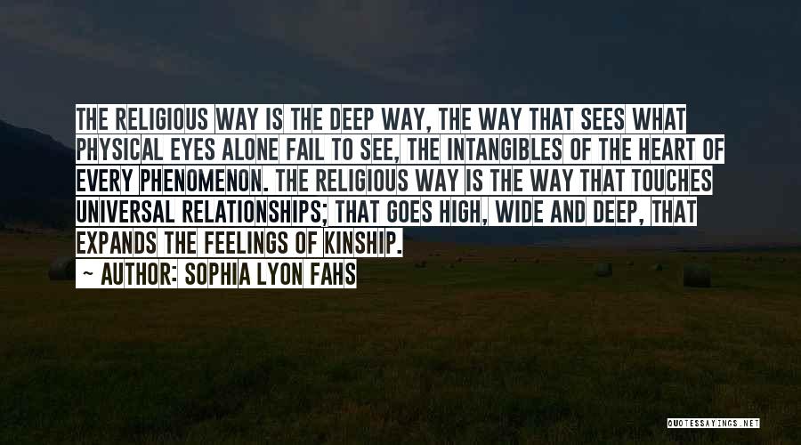 Deep And Wide Quotes By Sophia Lyon Fahs